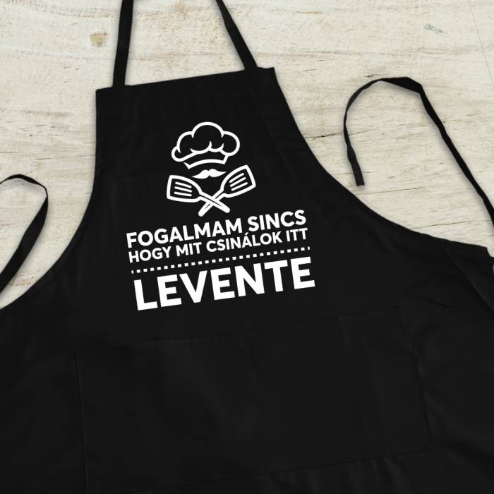 Személyre szabott konyhai kötény - Fogalmam sincs, mit főznek itt