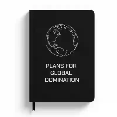 Személyre szabott jegyzetfüzet Plans For Global Domination